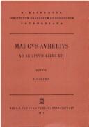 Marcus Aurelius: Marci Aurelii Antonini ad seipsum libri XII (Ancient Greek language, 1987, Teubner)