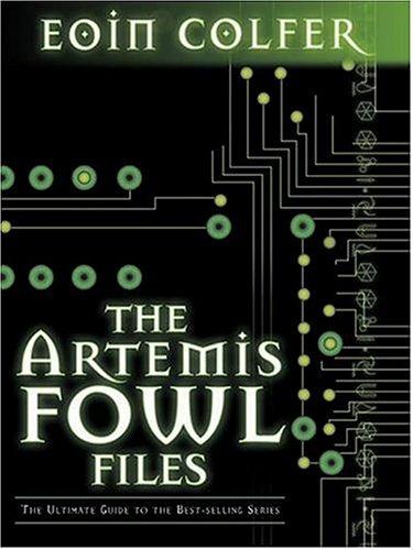 Eoin Colfer: The Artemis Fowl files (2004, Miramax Books/Hyperion Books For Children)