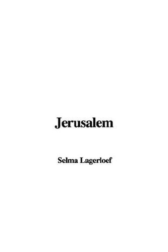 Selma Lagerlöf: Jerusalem (Hardcover, IndyPublish.com)