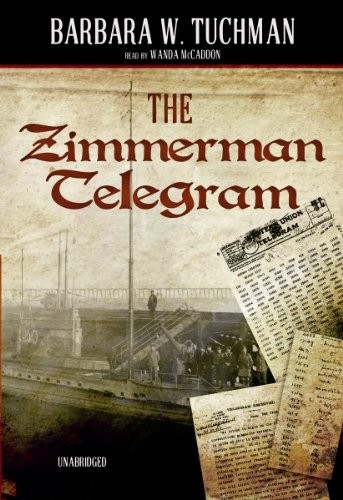 Barbara W. Tuchman, Wanda McCadden: The Zimmermann Telegram (AudiobookFormat, Blackstone Audio, Inc.)