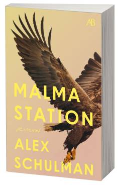 Alex Schulman: Malma station (Hardcover, Swedish language, 2023, Albert Bonniers Förlag)