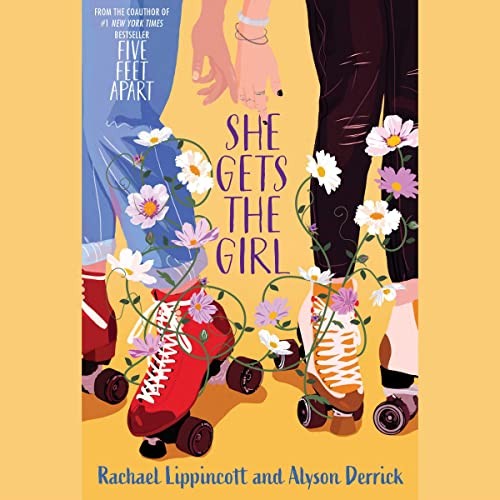 Rachael Lippincott, Alyson Derrick: She Gets the Girl (AudiobookFormat, 2022, Simon & Schuster Audio and Blackstone Publishing)
