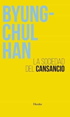 Byung-Chul Han: La sociedad del cansancio (2022, Herder)