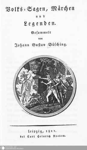 Johann Gustav Gottlieb Buesching: Volks-Sagen, Märchen und Legenden (German language, 1820, bei Carl Heinrich Reclam.)