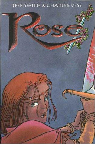 Charles Vess, Jeff Smith: Rose (Paperback, 2002, Cartoon Books)