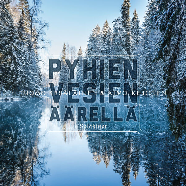 Tuomo Kesäläinen, Aimo Kejonen: Pyhien vesien äärellä (Paperback, Finnish language, 2022, Salakirjat)