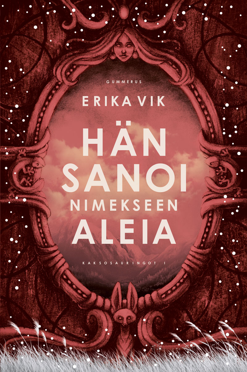 Erika Vik: Hän sanoi nimekseen Aleia (Finnish language, 2017, Gummerus)