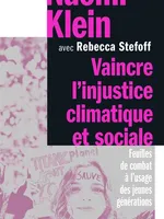 Naomi Klein, Rebecca Stefoff: Vaincre l'injustice climatique et sociale (Hardcover, 2021, Actes Sud)