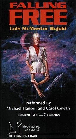 Lois McMaster Bujold: Falling Free (AudiobookFormat, 1996, Readers Chair)