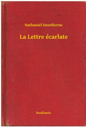 Nathaniel Hawthorne: La Lettre écarlate (Hungarian language)
