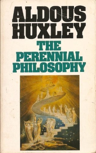 Aldous Huxley: The perennial philosophy (1985, Triad Grafton, Flamingo)