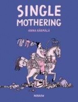 Anna Härmälä: Single mothering (Hardcover, 2024, Nobrow)
