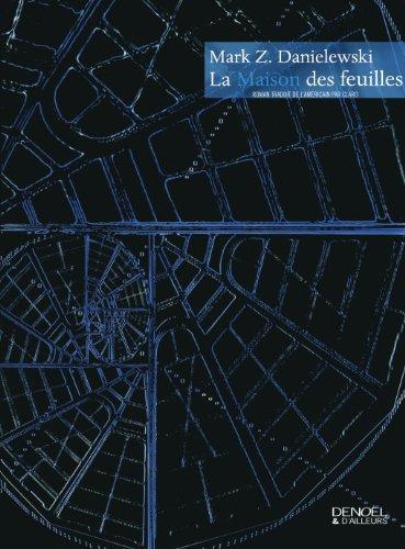 Mark Z. Danielewski: La maison des feuilles (French language, 2013)