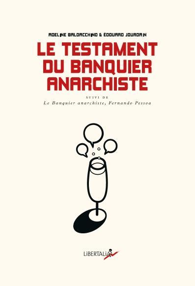 Fernando Pessoa: Le Testament du banquier anarchiste (French language, 2020, Libertalia)