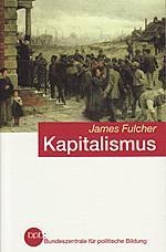James Fulcher: Kapitalismus (Paperback, German language, 2008, Bundeszentrale für politische Bildung)