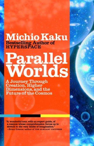 Michio Kaku: Parallel Worlds (Paperback, 2006, Anchor)