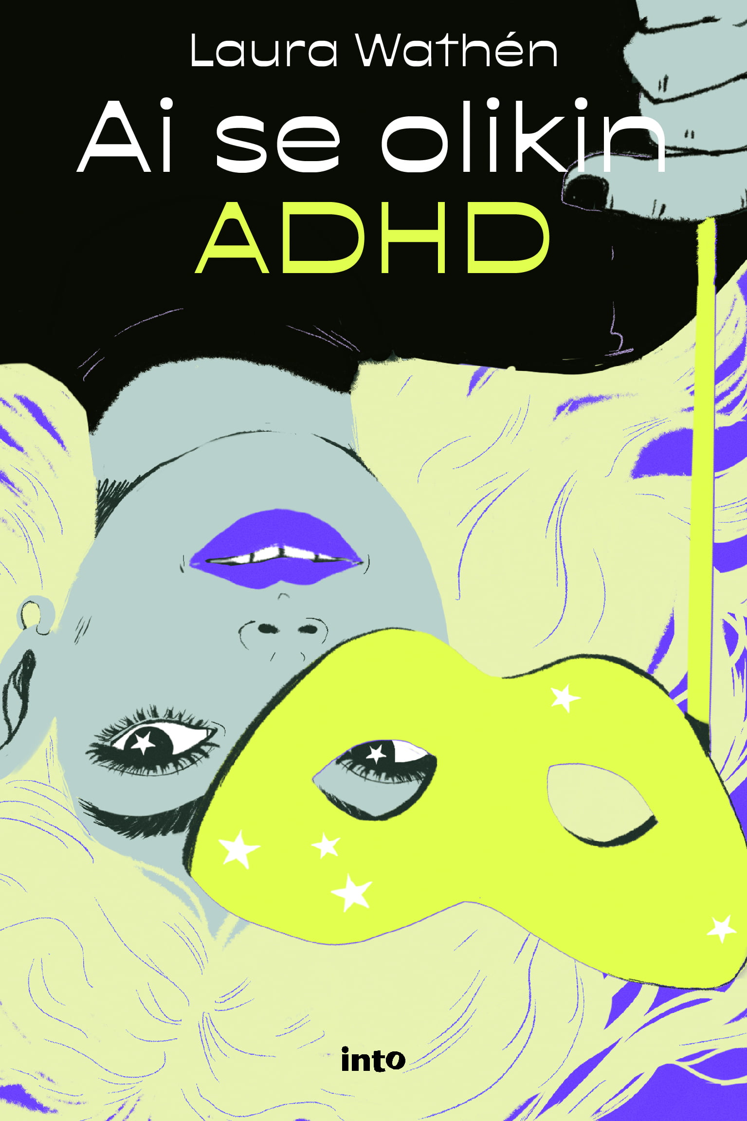 Laura Wathén: Ai se olikin ADHD (Paperback, into)