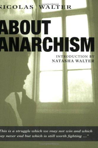 Nicholas Walter: About Anarchism (Paperback, Freedom Press)