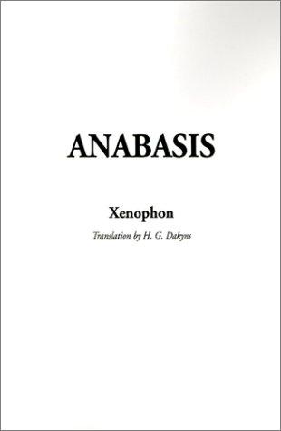 Xenophon: Anabasis (Paperback, 2001, IndyPublish.com)
