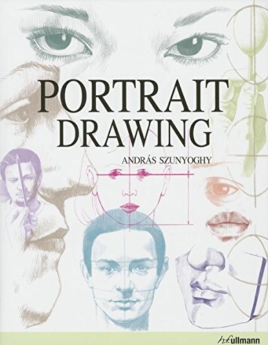 AndrÁs Szunyoghy: Portrait Drawing (2013, H.F.Ullmann Publishing Gmbh)