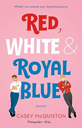 Casey McQuiston: Red, White & Royal Blue (Paperback, 2020, Proszynski)