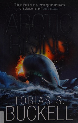 Tobias S. Buckell: Arctic Rising (2013, Penguin Random House)