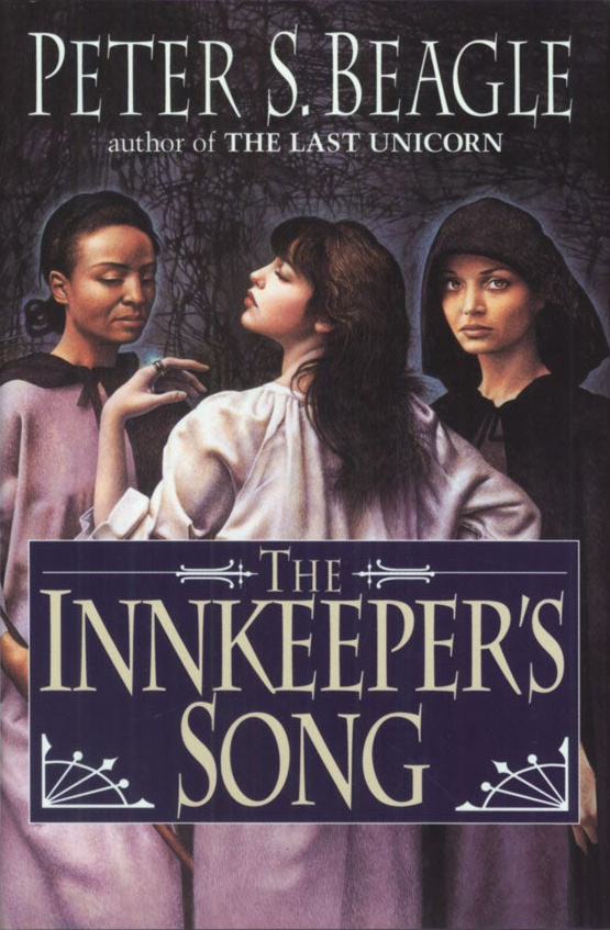 Peter S. Beagle: The Innkeeper's Song (Hardcover, 1993, Roc)