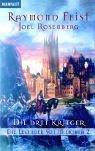 Raymond E. Feist, Joel Rosenberg: Die Legenden von Midkemia 2: Die drei Krieger (German language, 2003, Goldmann)