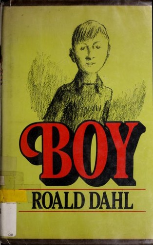 Roald Dahl: Boy (1984, Farrar Straus Giroux)