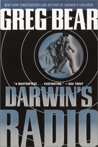 Greg Bear: Darwin's radio (2003, Ballantine Books)