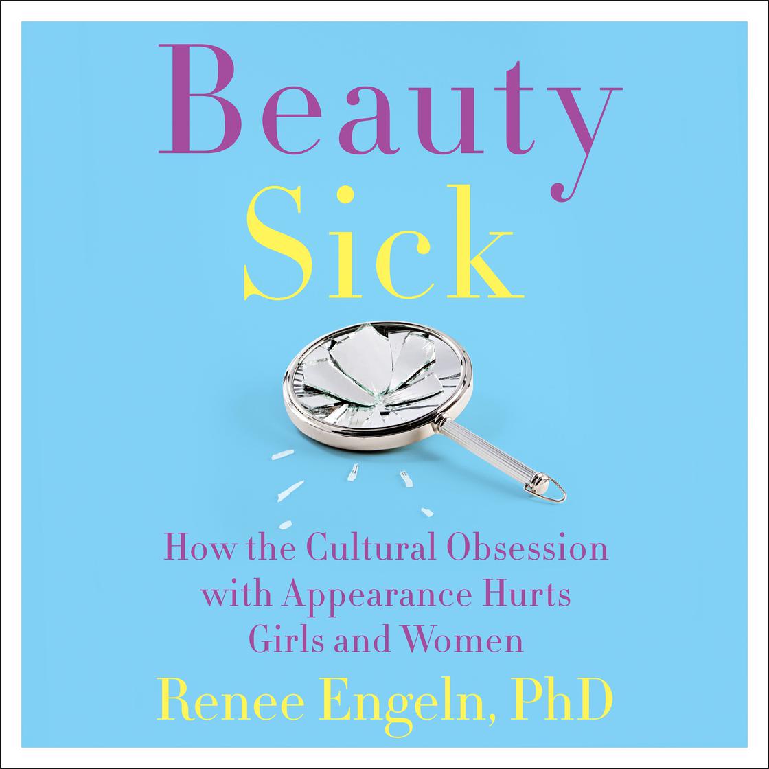 Renee Engeln: Beauty Sick (AudiobookFormat, HarperAudio)