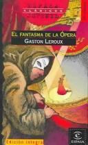 Gaston Leroux: El fantasma de la ópera (Hardcover, Spanish language, Colton Book Imports)