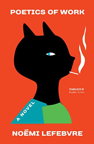 Noémi Lefebvre, Sophie Lewis: Poetics of Work (Paperback, 2021, Transit Books)