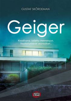 Gustaf Skördeman: Geiger (Hardcover, Finnish language, 2022, Minerva Kustannus Oy)