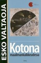 Esko Valtaoja: Kotona  maailmankaikkeudessa (Paperback, 2008, Tähtitieteellinen yhdistys Ursa)