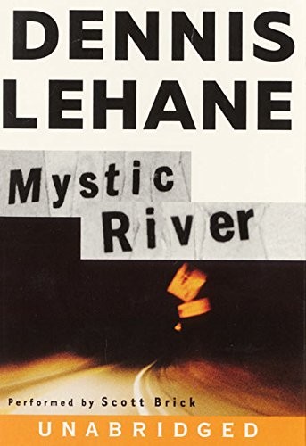 Scott Brick, Dennis Lehane: Mystic River (AudiobookFormat, HarperAudio, Brand: HarperAudio)