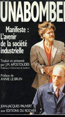 Theodore Kaczynski: Manifeste : l'avenir de la société industrielle (French language)