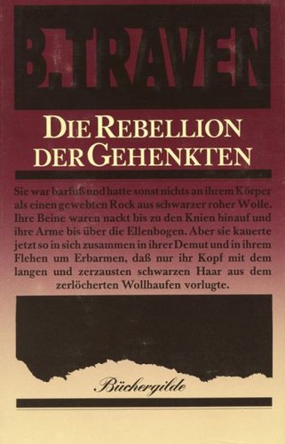 B. Traven: Rebellion der Gehenkten (Hardcover, German language, 1977, Büchergilde Gutenberg)