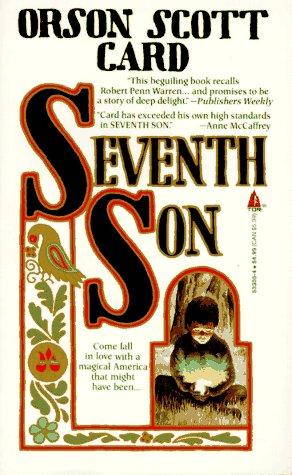 Orson Scott Card: Seventh Son (Tales of Alvin Maker, Book 1) (Paperback, 1993, Tor Fantasy)