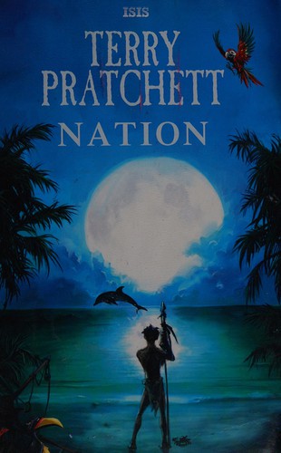 Terry Pratchett: Nation (2009, ISIS)