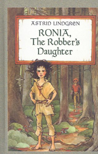 Astrid Lindgren, Patricia Crampton: Ronia, the Robber's Daughter (Paperback, Perfection Learning)