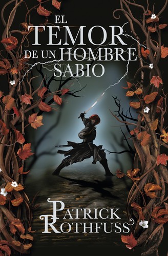 Patrick Rothfuss: El temor de un hombre sabio (Paperback, Spanish language, 2011, Plaza & Janés)