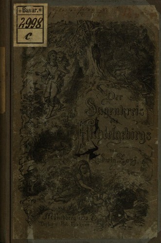 Ludwig Zapf: Der Sagenkreis des Fichtelgebirges (1873, Rob. Birkener)