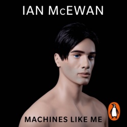 Ian McEwan: Machines like me (AudiobookFormat, 2019, Random House Audiobooks)