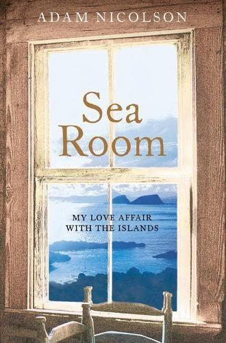 Adam Nicolson: Sea Room (2002, HarperCollins)