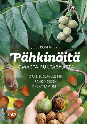 Joel Rosenberg: Pähkinöitä omasta puutarhasta (Paperback, Into Kustannus)