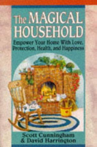 Scott Cunningham: The magical household (Paperback, 1987, Llewellyn Publications)