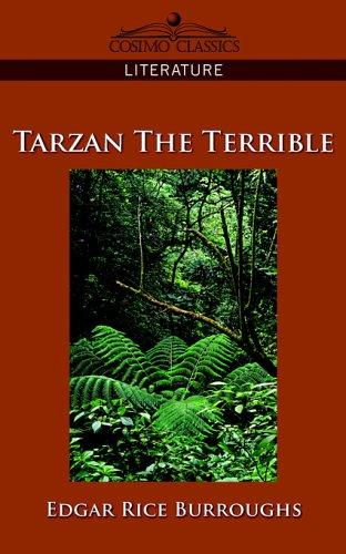 Edgar Rice Burroughs: Tarzan the Terrible (Paperback, 2005, Cosimo Classics)