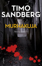 Timo Sandberg: Murhakuja (Hardcover, Finnish language, 2016, Karisto)