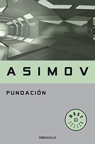 Isaac Asimov: Fundación (Spanish language, 2006, Debolsillo)